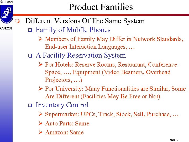 CSE 230 Product Families m Different Versions Of The Same System q Family of