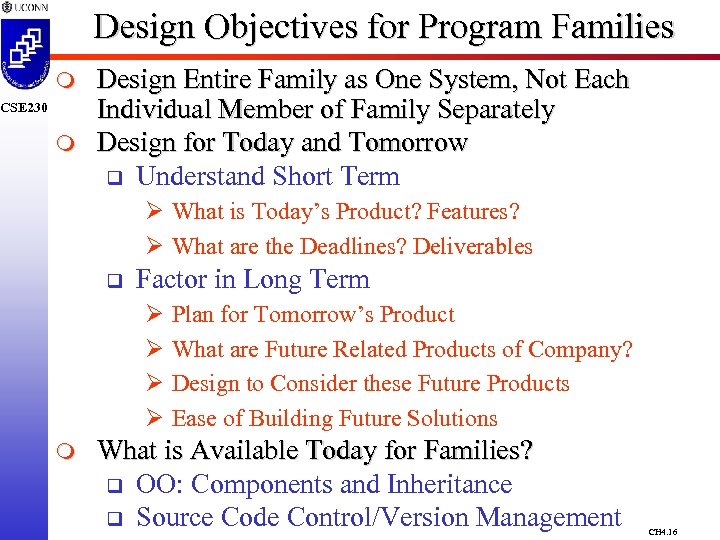 Design Objectives for Program Families m CSE 230 m Design Entire Family as One