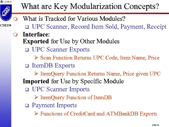 What are Key Modularization Concepts? m CSE 230 m What is Tracked for Various