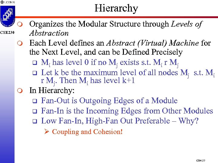 Hierarchy m CSE 230 m m Organizes the Modular Structure through Levels of Abstraction