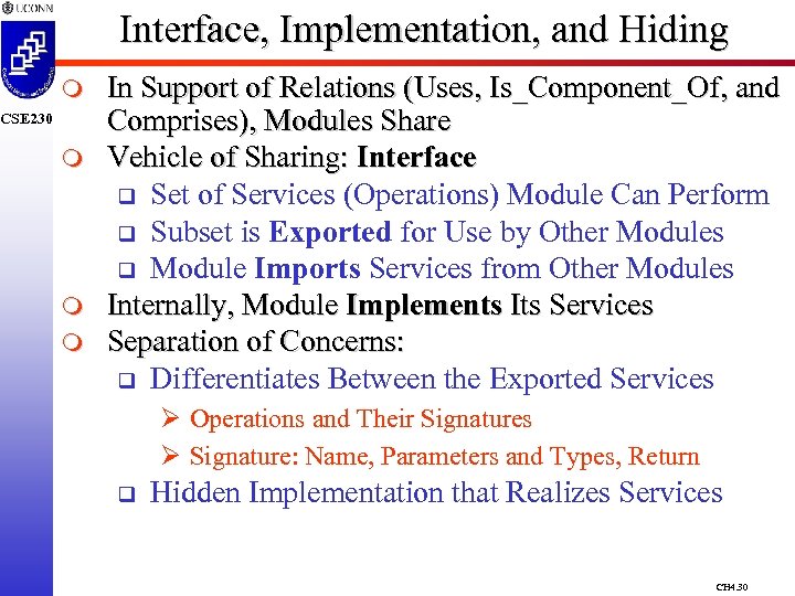 Interface, Implementation, and Hiding m CSE 230 m m m In Support of Relations