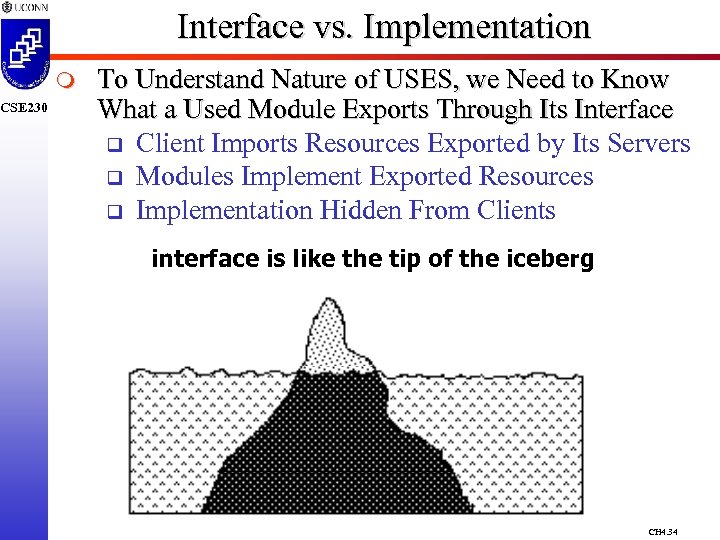 CSE 230 Interface vs. Implementation m To Understand Nature of USES, we Need to