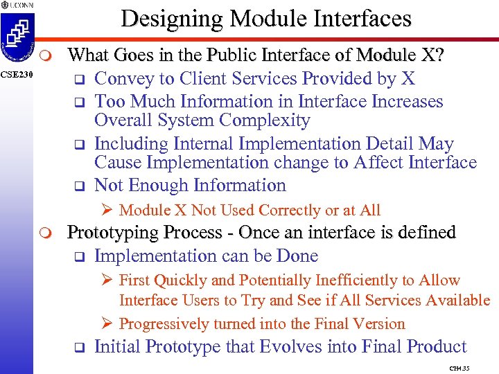 Designing Module Interfaces m CSE 230 What Goes in the Public Interface of Module