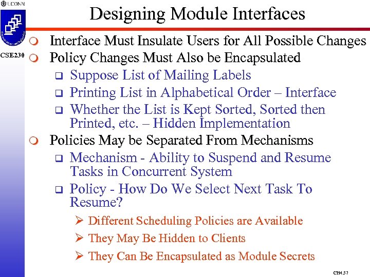 CSE 230 Designing Module Interfaces m m m Interface Must Insulate Users for All