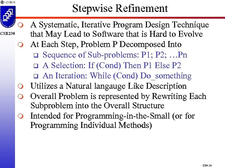 Stepwise Refinement m CSE 230 m m A Systematic, Iterative Program Design Technique that