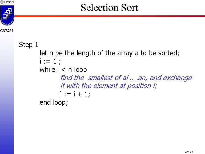 Selection Sort CSE 230 Step 1 let n be the length of the array