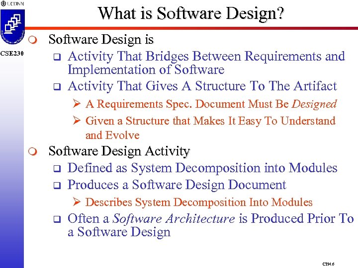 What is Software Design? m CSE 230 Software Design is q Activity That Bridges