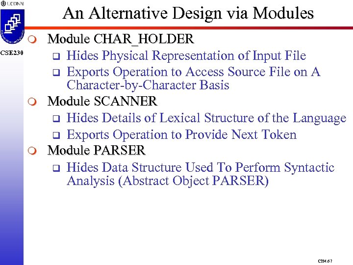 An Alternative Design via Modules m CSE 230 m m Module CHAR_HOLDER q Hides