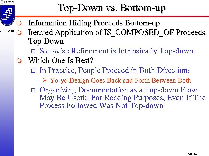 CSE 230 Top-Down vs. Bottom-up m m m Information Hiding Proceeds Bottom-up Iterated Application