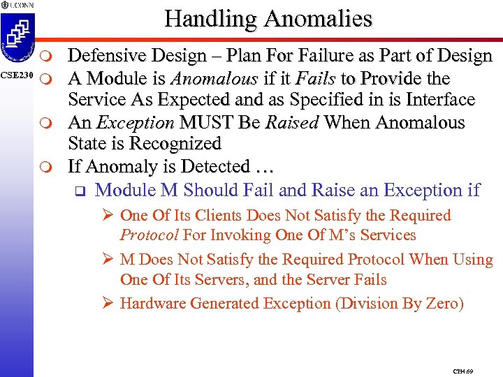 CSE 230 Handling Anomalies m m Defensive Design – Plan For Failure as Part