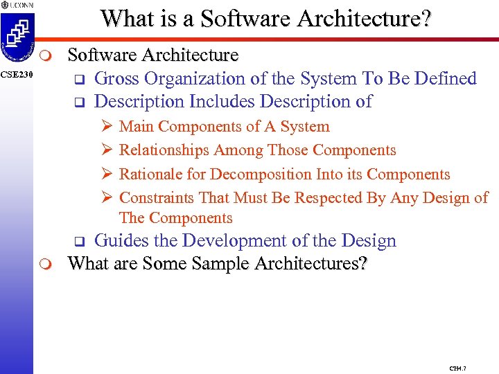 What is a Software Architecture? m CSE 230 Software Architecture q Gross Organization of