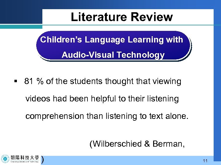 Literature Review Children’s Language Learning with Audio-Visual Technology § 81 % of the students