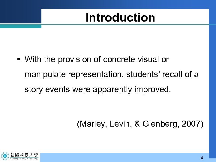 Introduction § With the provision of concrete visual or manipulate representation, students’ recall of