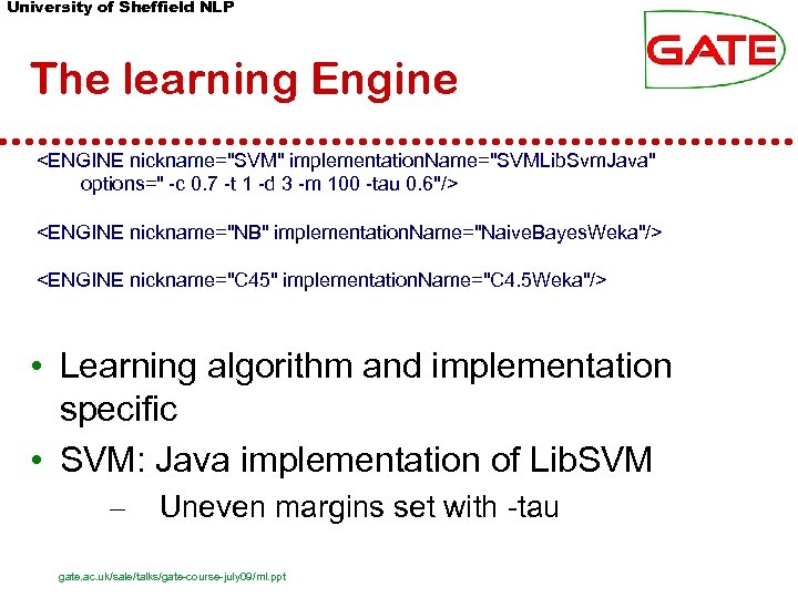 University of Sheffield NLP The learning Engine <ENGINE nickname=