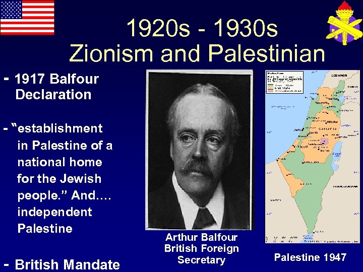1920 s - 1930 s Zionism and Palestinian - 1917 Balfour Declaration - “establishment