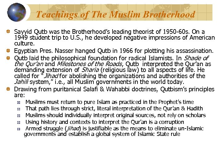 Teachings of The Muslim Brotherhood Sayyid Qutb was the Brotherhood’s leading theorist of 1950