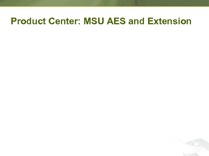Product Center: MSU AES and Extension 