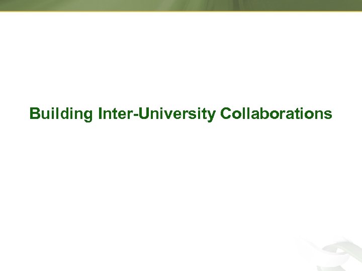 Building Inter-University Collaborations 