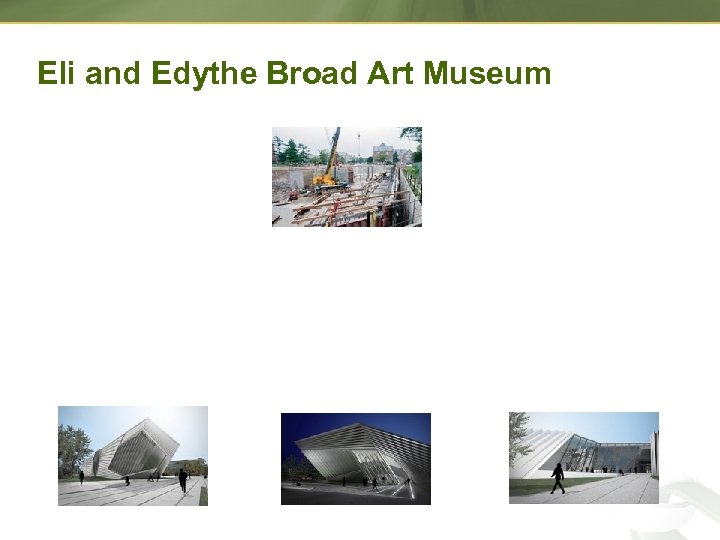 Eli and Edythe Broad Art Museum 