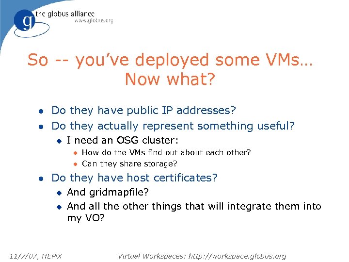 So -- you’ve deployed some VMs… Now what? l l Do they have public