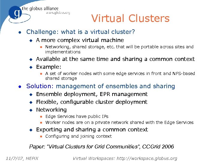Virtual Clusters l Challenge: what is a virtual cluster? u A more complex virtual