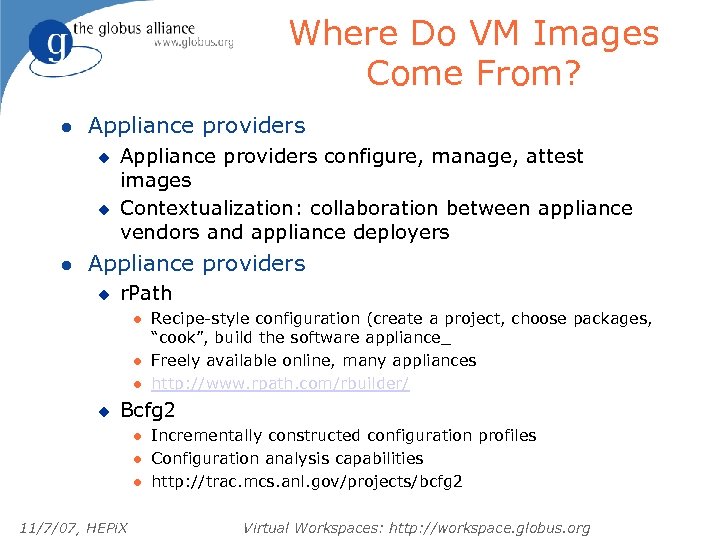 Where Do VM Images Come From? l Appliance providers u u l Appliance providers