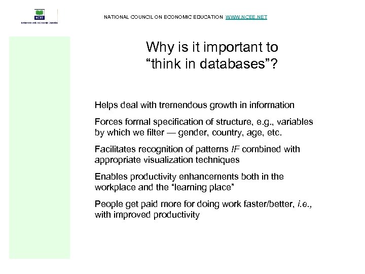 NATIONAL COUNCIL ON ECONOMIC EDUCATION WWW. NCEE. NET Why is it important to “think