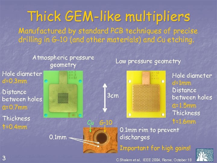 Thick GEM-like multipliers Manufactured by standard PCB techniques of precise drilling in G-10 (and