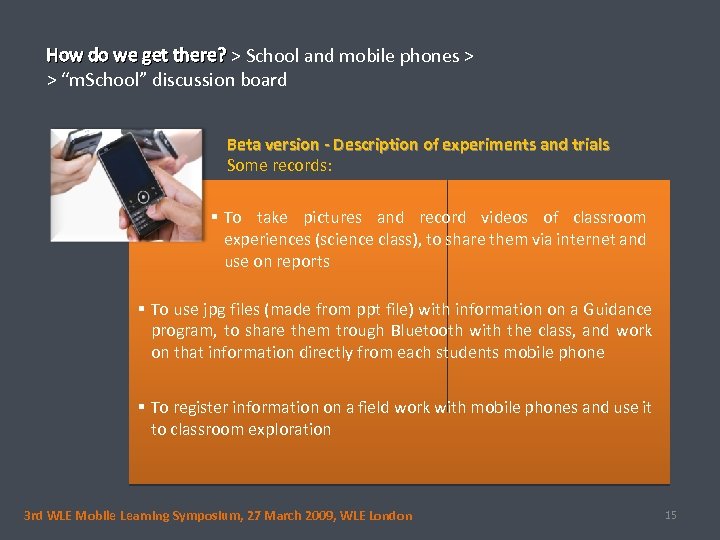 How do we get there? > School and mobile phones > > “m. School”