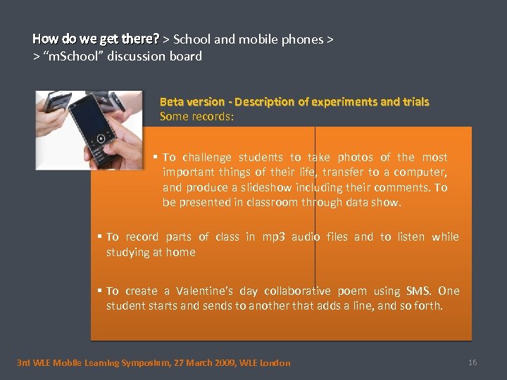 How do we get there? > School and mobile phones > > “m. School”