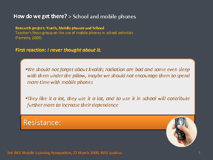 How do we get there? > School and mobile phones Research project: Youth, Mobile