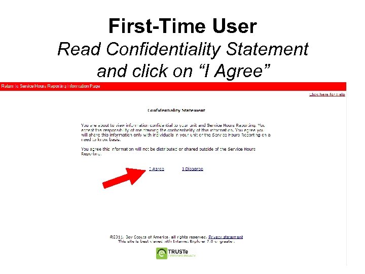First-Time User Read Confidentiality Statement and click on “I Agree” 