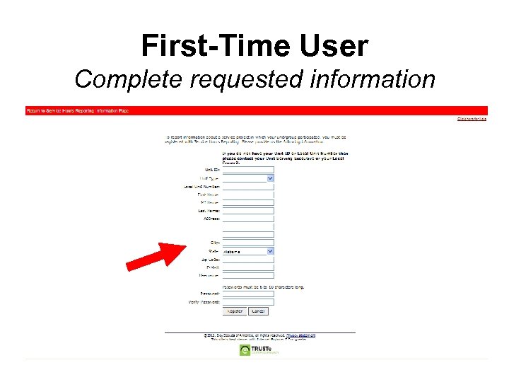 First-Time User Complete requested information 