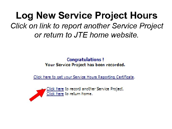 Log New Service Project Hours Click on link to report another Service Project or