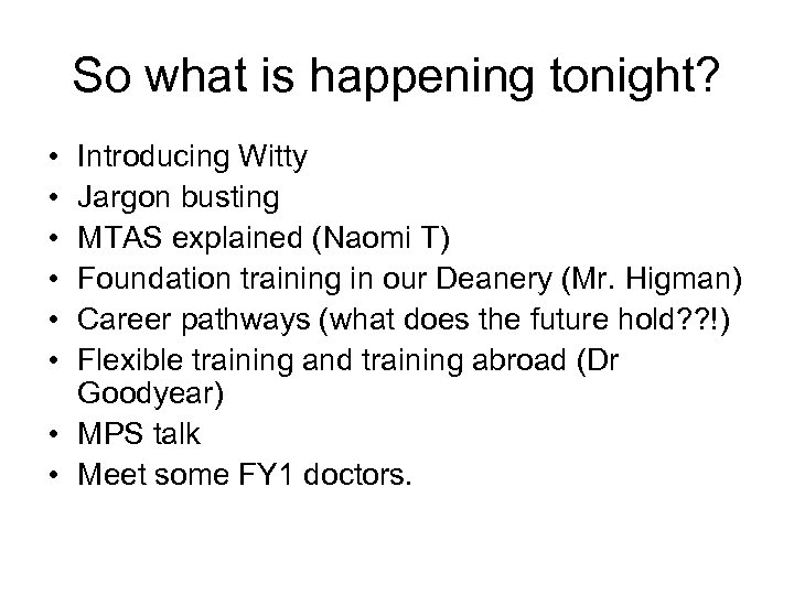 So what is happening tonight? • • • Introducing Witty Jargon busting MTAS explained