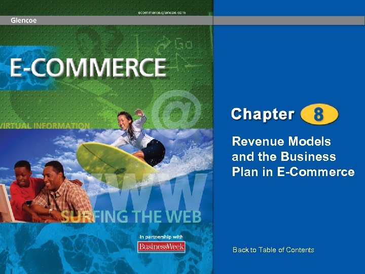 Revenue Models and the Business Plan in E-Commerce Back to Table of Contents 