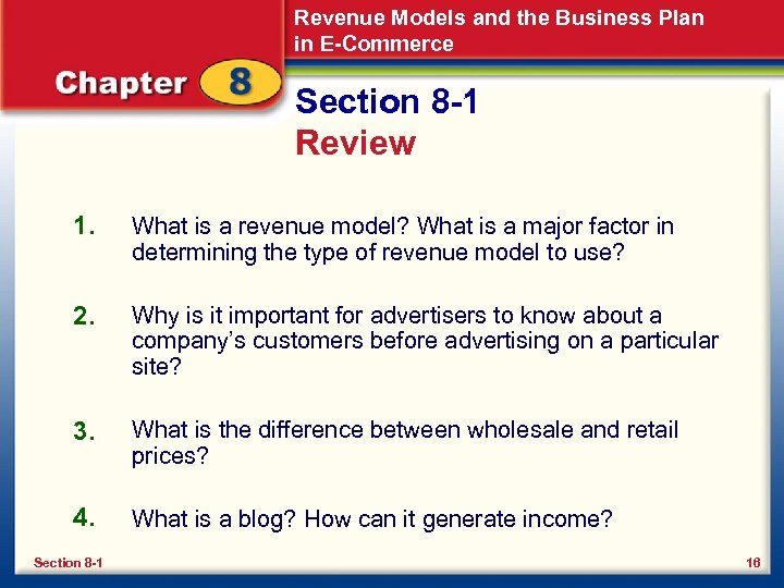 Revenue Models and the Business Plan in E-Commerce Section 8 -1 Review 1. What