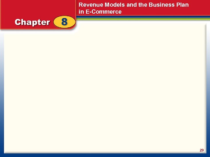 Revenue Models and the Business Plan in E-Commerce 29 