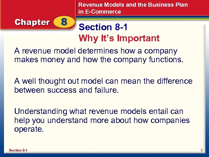 Revenue Models and the Business Plan in E-Commerce Section 8 -1 Why It’s Important