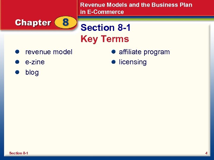 Revenue Models and the Business Plan in E-Commerce Section 8 -1 Key Terms revenue