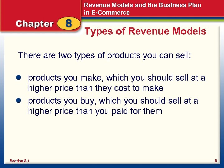 Revenue Models and the Business Plan in E-Commerce Types of Revenue Models There are