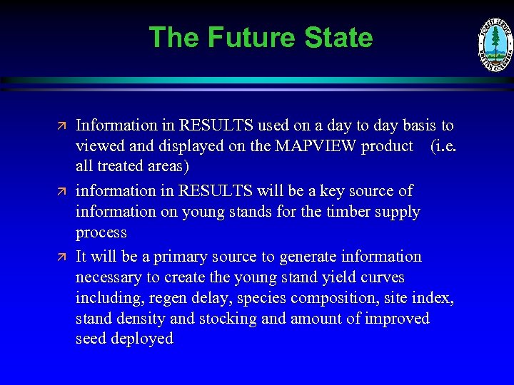 The Future State ä ä ä Information in RESULTS used on a day to