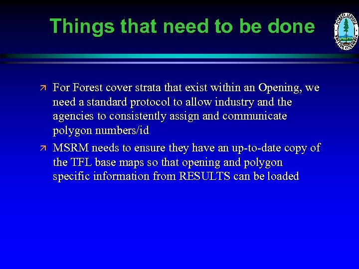 Things that need to be done ä ä Forest cover strata that exist within