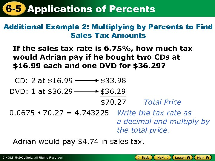 6 -5 Applications of Percents Additional Example 2: Multiplying by Percents to Find Sales