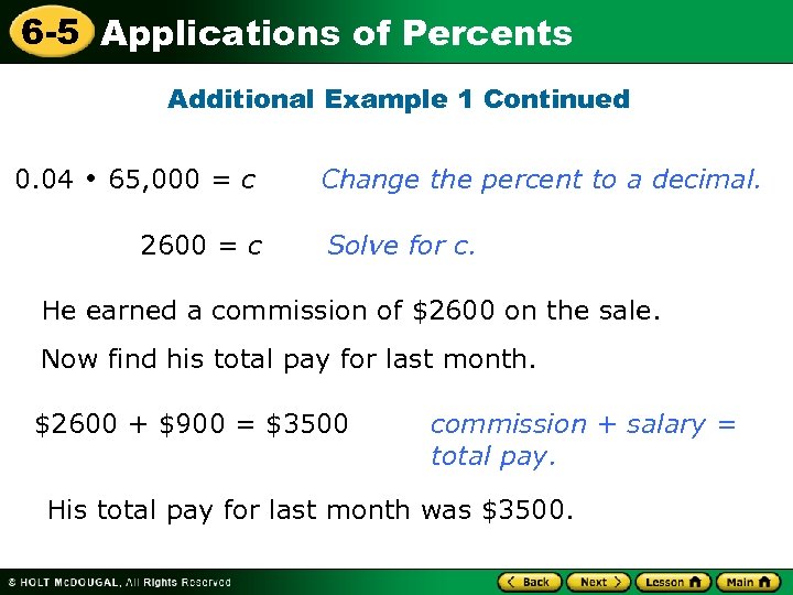 6 -5 Applications of Percents Additional Example 1 Continued 0. 04 65, 000 =
