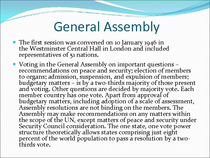 General Assembly The first session was convened on 10 January 1946 in the Westminster