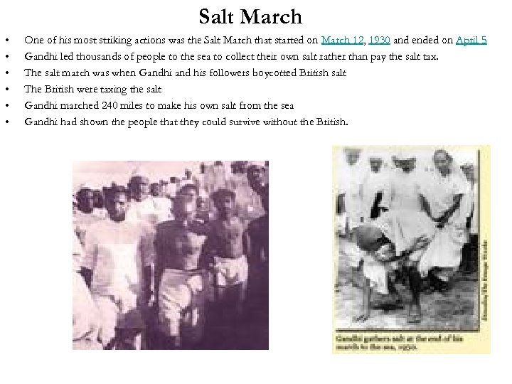 Salt March • • • One of his most striking actions was the Salt