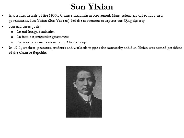 Sun Yixian • • In the first decade of the 1900 s, Chinese nationalism