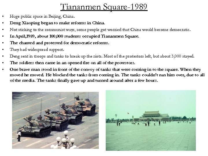 Tiananmen Square-1989 • • • Huge public space in Beijing, China. Deng Xiaoping began