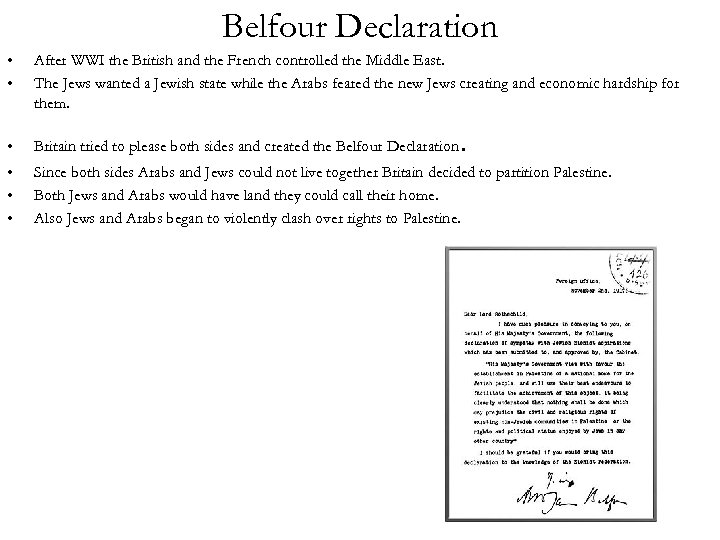 Belfour Declaration • • After WWI the British and the French controlled the Middle